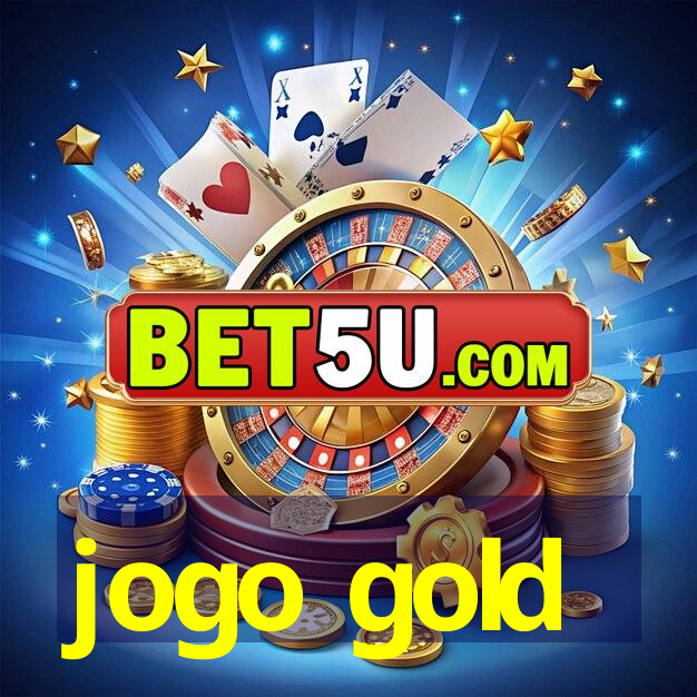 jogo gold